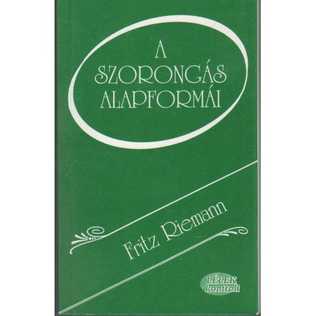 A szorongás alapformái