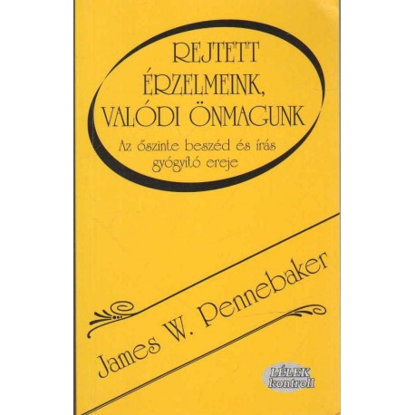 Rejtett érzelmeink, valódi önmagunk