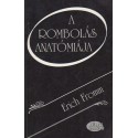 A rombolás anatómiája