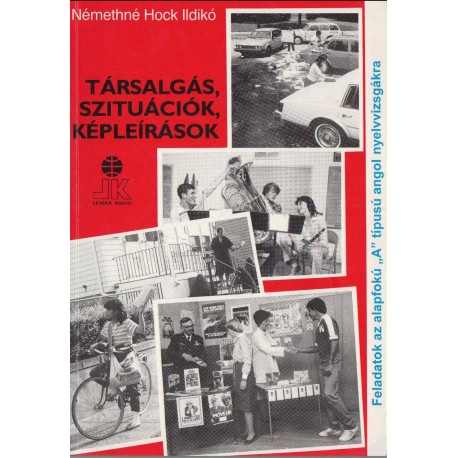 Társalgás, szituációk, képleírások