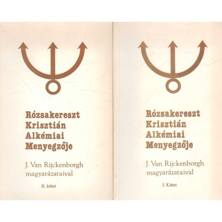 Rózsakereszt Krisztián alkémiai Megyegzője I-II.