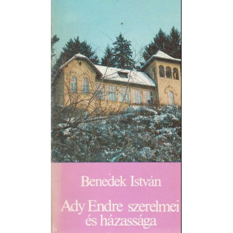 Ady Endre szerelmei és házassága