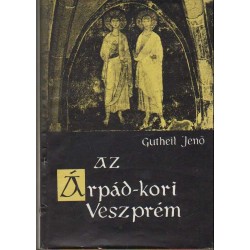 Az Árpád-kori Veszprém