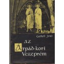 Az Árpád-kori Veszprém