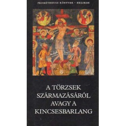A törzsek származásáról, avagy a kincsesbarlang