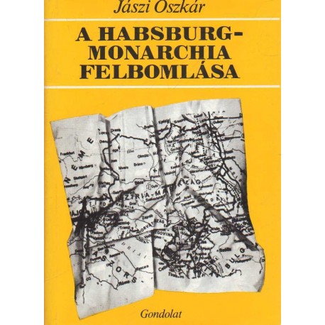 A Habsburg-monarchia felbomlása