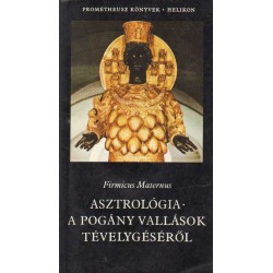 Asztrológia - A pogány vallások tévelygéséről
