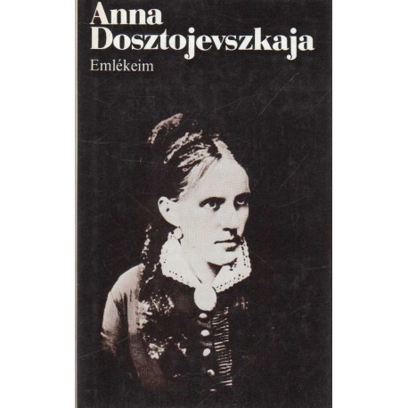 Emlékeim (Anna Dosztojevszkaja)
