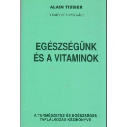 Egészségünk és a vitaminok