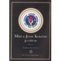 Mint a Jézus Krisztus jó vitéze