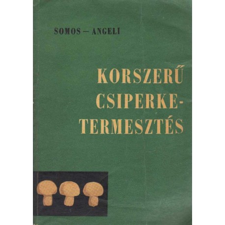 Korszerű csiperketermesztés