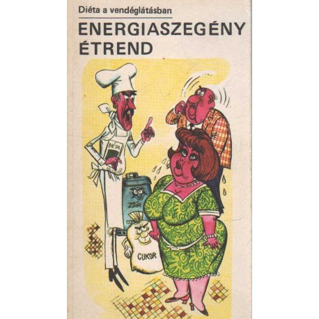 Energiaszegény étrend - Diéta a vendéglátásban