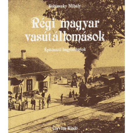 Régi magyar vasútállomások