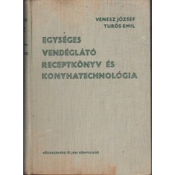 Egységes vendéglátó receptkönyv és konyhatechnológia