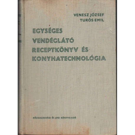 Egységes vendéglátó receptkönyv és konyhatechnológia