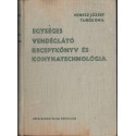 Egységes vendéglátó receptkönyv és konyhatechnológia