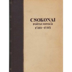 Csokonai Vitéz Mihály poétai munkái 1789-1795