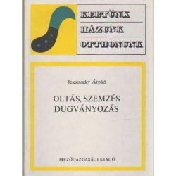 Oltás, szemzés, dugványozás (1975)