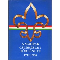 A magyar cserkészet története 1910-1948