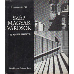 Szép magyar városok egy építész szemével
