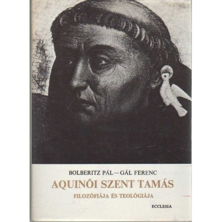 Aquinói Szent Tamás filozófiája és teológiája