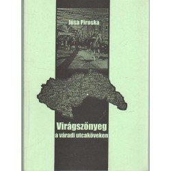 Virágszőnyeg a váradi utcaköveken