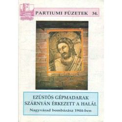 Ezüstös gépmadarak szárnyán érkezett a halál