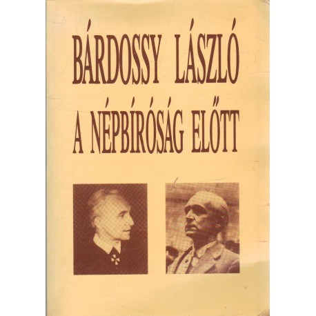 Bárdossy László a népbíróság előtt
