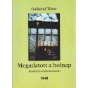 Megadatott a holnap