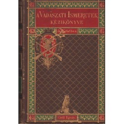 A vadászati ismeretek kézikönyve I. kötet (1892)