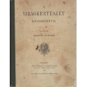 A virágkertészet kézikönyve (1892)
