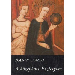 A középkori Esztergom