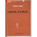 Európa,. vigyázz!