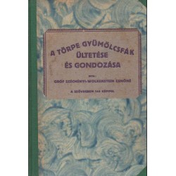A törpe gyümölcsfák ültetése és gondozása (1922)