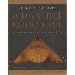 A Da Vinci-kódon túl - A rózsavonaltól a vérvonalig