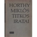 Horthy Miklós titkos iratai