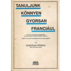 Tanuljunk könnyen gyorsan franciául (reprint)