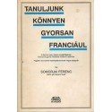 Tanuljunk könnyen gyorsan franciául (reprint)