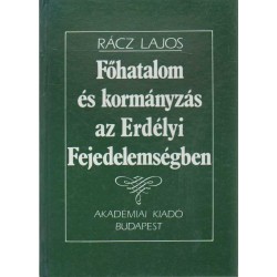 Főhatalom és kormányzás az Erdélyi Fejedelemségben