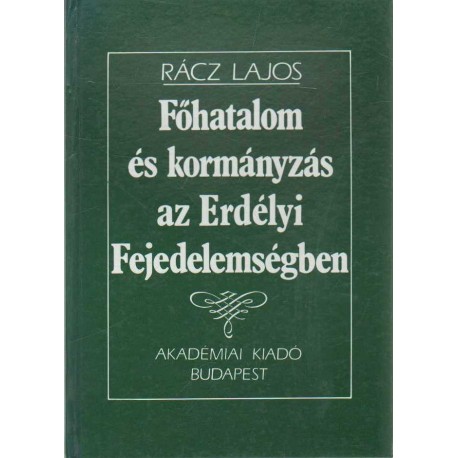 Főhatalom és kormányzás az Erdélyi Fejedelemségben