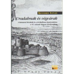 Uradalmak és végvárak