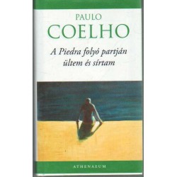 A Piedra folyó partján ültem és sírtam