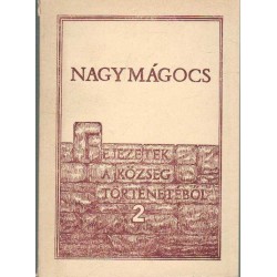 Nagymágocs - Fejezetek a község történetéből 2.
