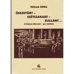 Összetört - szétszakadt - elillant... I-II.