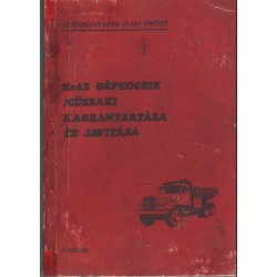 KrAZ gépkocsik műszaki karbantartása és javítása