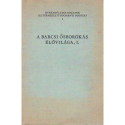 A barcsi ősborókás élővilága I.