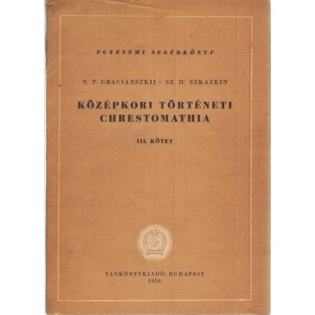 Középkori történeti chrestomathia III.