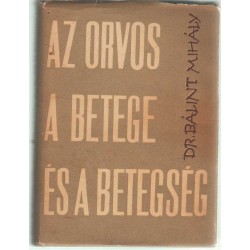 Az orvos, a betege és a betegség