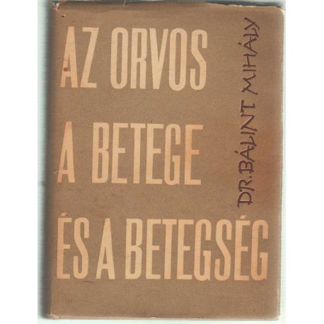 Az orvos, a betege és a betegség