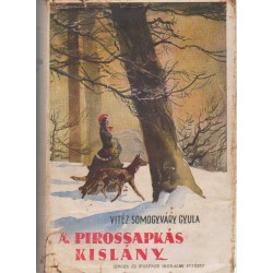 A pirossapkás kislány I-II.